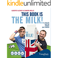 Los mejores  - This book is the milk!: El inglés que no sabías que sabías
